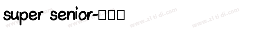 super senior字体转换